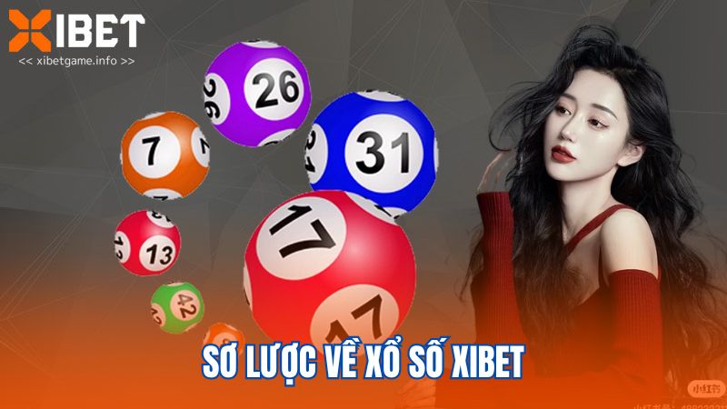 Sơ lược về xổ số XIBET