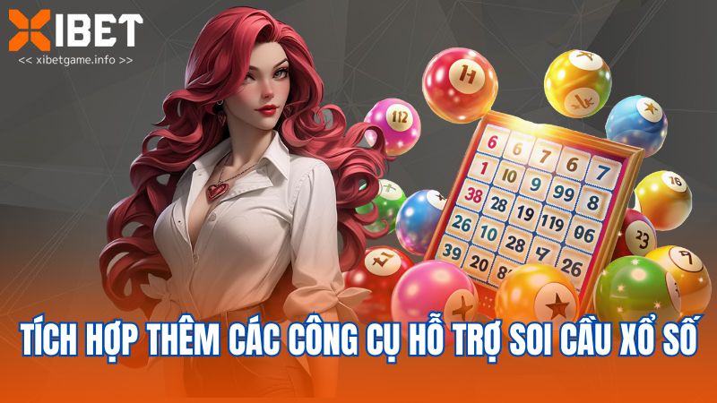Tích hợp thêm các công cụ hỗ trợ soi cầu xổ số